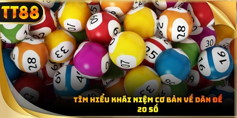 Dàn 20 số là chiến thuật chơi xổ số an toàn nhất hiện nay cho hội viên